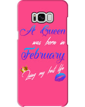 Load image into Gallery viewer, A Queen Was Born In February Birthday Gift Phone case
