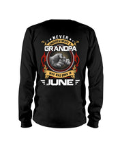Load image into Gallery viewer, Never Underestimate   A June  Grandpa Trending For Birthday Gift Unisex Long Sleeve

