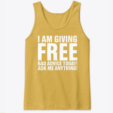 Load image into Gallery viewer, I'm Giving Free Bad Advice Today Ask Me Anything Trending Unisex Tank Top
