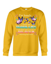 Load image into Gallery viewer, I'm Lonely I Miss My Husband Butterfly Gift For Lover Sweatshirt
