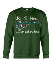 Load image into Gallery viewer, Uke Holic I Can Quit Anytime Custom Design For Music Instrument  Lovers Sweatshirt
