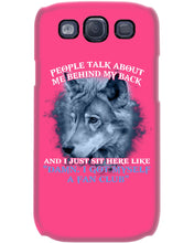Load image into Gallery viewer, People Talk About Me Behind My Back And I Just Sit Here Like Phone case
