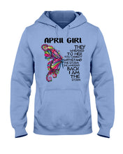 Load image into Gallery viewer, Birthday Gift For April Girl They Whispered To Her - I'm The Storm Hoodie
