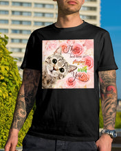 Load image into Gallery viewer, The Best Time Is Staying With You Roses With Cat Gift For Cat Lovers Guys Tee

