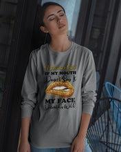 Load image into Gallery viewer, Birthday Gift For November Girl If My Mouth Doesn't Say It My Face Definitely Unisex Long Sleeve
