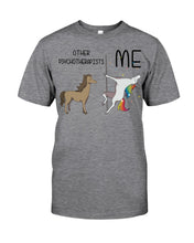 Load image into Gallery viewer, Funny Difference Between Me And Other Psychotherapists Unicorn And Horse Guys Tee
