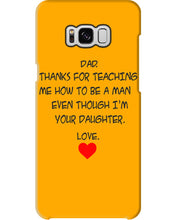 Load image into Gallery viewer, Thanks For Teaching Me How To Be A Man Phone case
