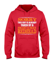 Load image into Gallery viewer, Sorry This Guy Is Already Taken By A Smart And Sexy Redhead Gift For Men Hoodie
