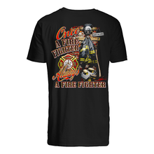 Load image into Gallery viewer, Once A Firefighter   Always A Firefighter   Special Custom Design Guys Tee
