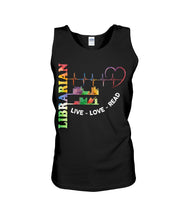 Load image into Gallery viewer, Librarian Live Love Read Special Custom Design Unisex Tank Top

