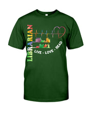 Load image into Gallery viewer, Librarian Live Love Read Special Custom Design Guys Tee
