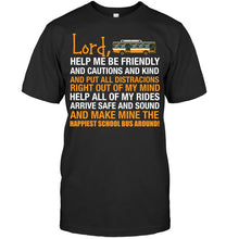 Load image into Gallery viewer, Lord Help Me Be Friendly And Cautions And Kind Gift Guys Tee
