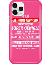 Load image into Gallery viewer, Je Suis Un Homme Chanceux J'ai Line Femme Custom Design Je Suis Son Roi Phone case
