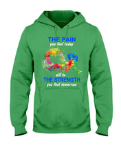 Load image into Gallery viewer, The Pain You Feel Today Will Be The Strength Gift For Women Hoodie
