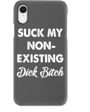 Load image into Gallery viewer, Suck My Non Existing Dick Bitch Gift For Women Phone case
