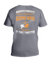 Load image into Gallery viewer, Nobody's Perfect If You Can Play Electric Guitar You Are Close Enough Guys V-Neck
