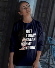 Load image into Gallery viewer, Not Today Satan Not Today Gift For Women Unisex Long Sleeve
