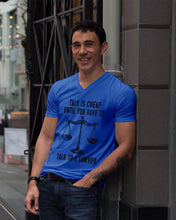 Load image into Gallery viewer, Talk Is Cheap Until You Have To Talk To A Lawyer Trending Guys V-Neck
