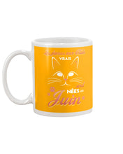 Load image into Gallery viewer, Lé Dames Aux Thats Vrais Sont Nées En   Juin For Birthday Gift Mug
