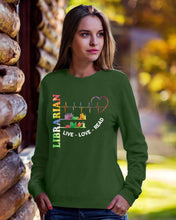 Load image into Gallery viewer, Librarian Live Love Read Special Custom Design Sweatshirt
