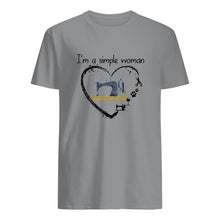 Load image into Gallery viewer, Sewing I'm A Simple Woman Gift For Women Guys Tee
