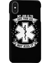 Load image into Gallery viewer, My Job Is To Save Your Ass Unique Custom Design Meaningful Gift Phone case
