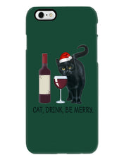 Load image into Gallery viewer, Cat Drink And Be Merry Meaningful Gift For Women Phone case
