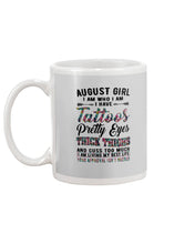 Load image into Gallery viewer, August Girl Has Tattoos Pretty Eyes Thick Thighs For Birthday Gift Mug
