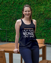 Load image into Gallery viewer, I Play Flute Because I Can't Dance Special Custom Design For Music Lovers Ladies Flowy Tank
