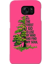 Load image into Gallery viewer, Into The Forest I Go To Lose My Mind Find My Soul Phone case
