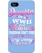Load image into Gallery viewer, Daughter Of A Veteran Freedom Isn't Free Gift For Daughter Phone case

