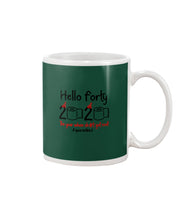 Load image into Gallery viewer, Black Phone Case Hello Forty 2020 The Year When Shit Got Real Trending Mug
