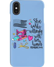Load image into Gallery viewer, She Works Willingly With Her Hands Gift For Sew Lovers Phone case
