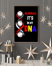 Load image into Gallery viewer, Baseball Be My DNA Gift For Sport Lovers Vertical Poster
