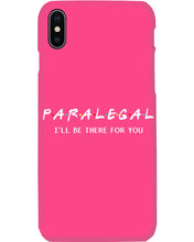 Load image into Gallery viewer, Paralegal I'll Be There For You Trending Gift For Lawyer Phone case

