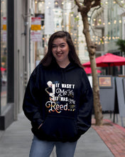 Load image into Gallery viewer, It Wasn't Me It Was My Reed Custom Design For Music Instrument  Lovers Hoodie
