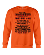 Load image into Gallery viewer, A Stubborn Son Of A Freaking Awesome Mom I Love Her Gift For Mama Sweatshirt
