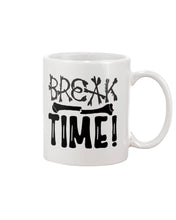 Load image into Gallery viewer, Break Bone Time White Background Gift For Women Mug
