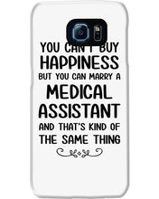 Load image into Gallery viewer, You Can't Buy Happiness But You Can Marry A Medical Assistant Gift For Girls Phone case
