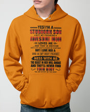 Load image into Gallery viewer, A Stubborn Son Of A Freaking Awesome Mom I Love Her Gift For Mama Hoodie
