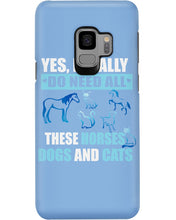 Load image into Gallery viewer, I Do Need All These Horses Dogs And Cats Phone case
