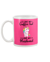 Load image into Gallery viewer, I Like My Coffee Hot Like My Husband Unicorn Gift For Men Mug
