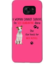 Load image into Gallery viewer, A Woman Cannot Survive Self-Quarantine Alone She Also Needs Her Jack Russell Phone case
