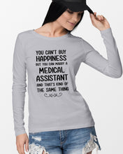 Load image into Gallery viewer, You Can't Buy Happiness But You Can Marry A Medical Assistant Gift For Girls Unisex Long Sleeve

