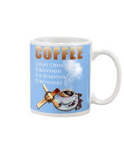 Load image into Gallery viewer, Coffee Christ Offers Forgiveness For Everyone Everywhere Mug
