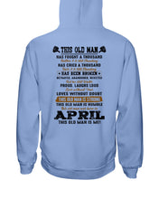 Load image into Gallery viewer, April Old Man Has Fought A Thousand Battles Trending For Birthday Gift Hoodie
