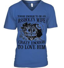 Load image into Gallery viewer, Tough Enough To Be An Asshole's Wife Crazy Enough To Love Him Guys V-Neck
