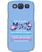 Load image into Gallery viewer, I'm Lonely I Miss My Husband Butterfly Gift For Lover Phone case
