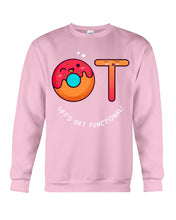 Load image into Gallery viewer, Gift For Occupational Therapist Let's Get Functional Sweatshirt
