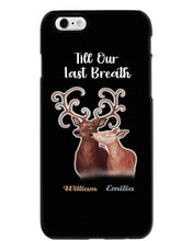 Load image into Gallery viewer, Custom Name Deers Gift For Boyfriend Till Our Last Breath Phone case

